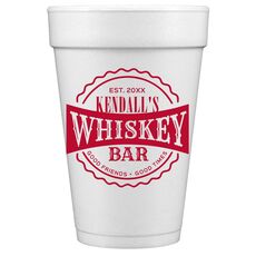 Good Friends Good Times Whiskey Bar Styrofoam Cups