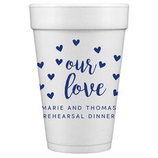Confetti Hearts Our Love Styrofoam Cups