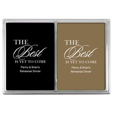 The Best Is Yet To Come Double Deck Playing Cards