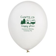 Camping Is My Happy Place Latex Balloons
