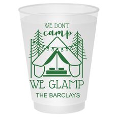 We Don't Camp We Glamp Shatterproof Cups