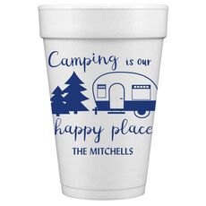 Camping Is Our Happy Place Styrofoam Cups
