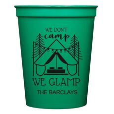 We Don't Camp We Glamp Stadium Cups