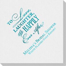 To Love Laughter Happily Ever After Linen Like Napkins
