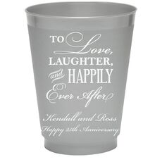 To Love Laughter Happily Ever After Colored Shatterproof Cups