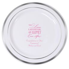 To Love Laughter Happily Ever After Premium Banded Plastic Plates