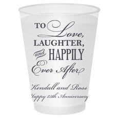 To Love Laughter Happily Ever After Shatterproof Cups