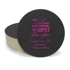 To Love Laughter Happily Ever After Round Coasters