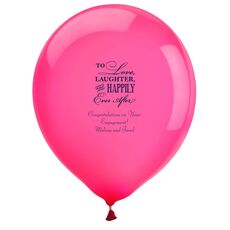 To Love Laughter Happily Ever After Latex Balloons