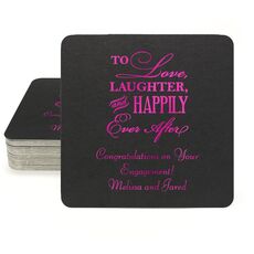 To Love Laughter Happily Ever After Square Coasters