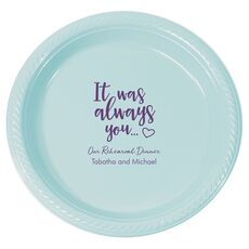 It Was Always You Plastic Plates