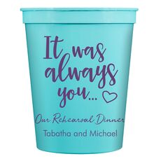 It Was Always You Stadium Cups