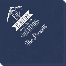 Life is Better at the Mountains Napkins