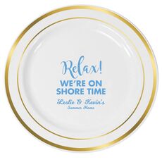Relax We're On Shore Time Premium Banded Plastic Plates