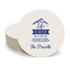 Life is Better at the Mountains Round Coasters