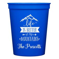Life is Better at the Mountains Stadium Cups