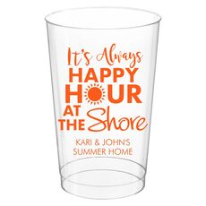 It's Always Happy Hour at the Shore Clear Plastic Cups