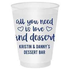 All You Need Is Love and Dessert Shatterproof Cups