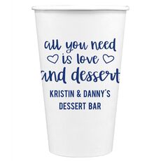 All You Need Is Love and Dessert Paper Coffee Cups