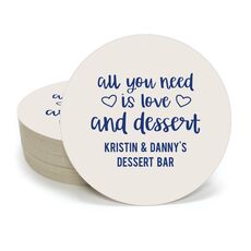 All You Need Is Love and Dessert Round Coasters