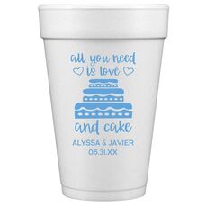 All You Need Is Love and Cake Styrofoam Cups