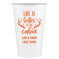 Life Is Better At The Cabin Paper Coffee Cups