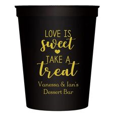 Love is Sweet Take a Treat Stadium Cups