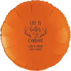 Life Is Better At The Cabin Mylar Balloons