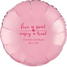Love is Sweet Enjoy a Treat Mylar Balloons