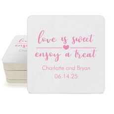 Love is Sweet Enjoy a Treat Square Coasters