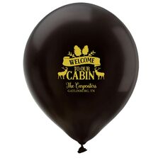 Welcome to Our Cabin Latex Balloons
