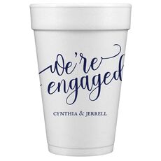 We're Engaged Styrofoam Cups