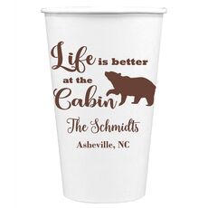 Life Is Better Up At The Cabin Paper Coffee Cups