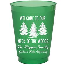 Welcome To Our Neck Of The Woods Colored Shatterproof Cups