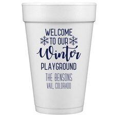 Welcome To Our Winter Playground Styrofoam Cups