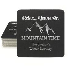 Relax You're On Mountain Time Square Coasters