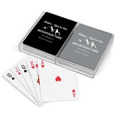 Relax You're On Mountain Time Double Deck Playing Cards