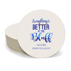 Everything's Better at the Bluff Round Coasters