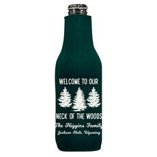 Welcome To Our Neck Of The Woods Bottle Huggers