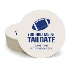 You Had Me At Tailgate Round Coasters