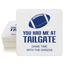 You Had Me At Tailgate Square Coasters