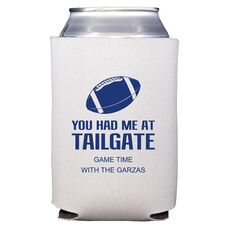 You Had Me At Tailgate Collapsible Huggers