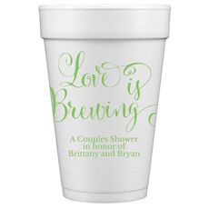 Love is Brewing Styrofoam Cups