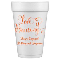 Love is Brewing Styrofoam Cups