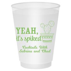 Yeah It's Spiked Shatterproof Cups