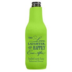 To Love Laughter Happily Ever After Bottle Koozie