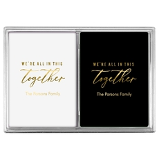 We're All In This Together Double Deck Playing Cards