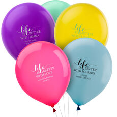 Life Is Better Latex Balloons