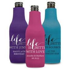 Life Is Better Bottle Huggers