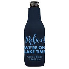 Relax We're on Lake Time Bottle Koozie